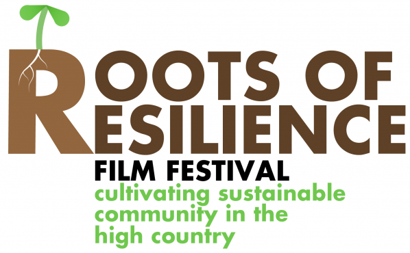 Roots of Resilience Film Festival: cultivating sustainable community in the high country